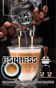 ESPRESS YO SELF - Traditional Italian Style Espresso