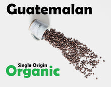 Load image into Gallery viewer, Guatemalan - PREMIUM (Northern Light Roast)  - Single Origin Organic