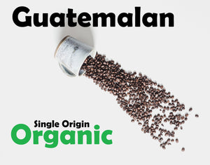 Guatemalan - PREMIUM (Northern Light Roast)  - Single Origin Organic